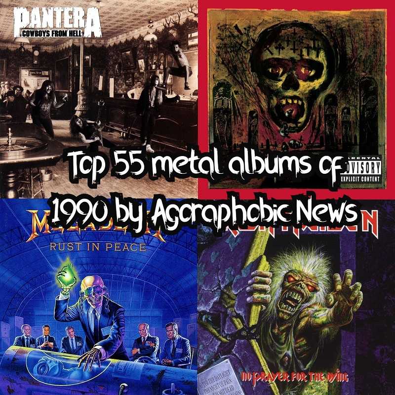 Top 55 metal albums of 1990 by Agoraphobic News - Agoraphobicnews